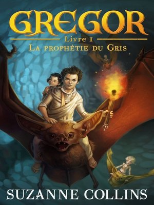 cover image of Gregor 1--La Prophétie du Gris